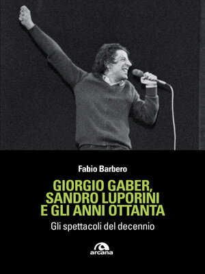 cover image of Giorgio Gaber, Sandro Luporini e gli anni ottanta
